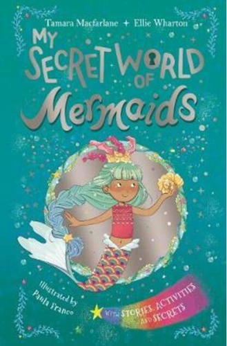 My Secret World of Mermaids. Lockable story and activity book