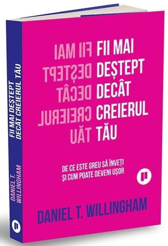 Fii mai deștept decât creierul tău