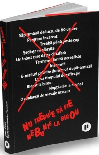 Nu trebuie să fie nebunie la birou