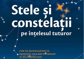 Stele şi constelaţii pe înţelesul tuturor