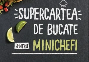 Supercartea de bucate pentru minichefi