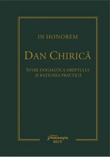 In Honorem. Între dogmatică dreptului și rațiunea practică