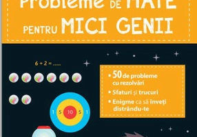 Probleme de mate pentru mici genii. Clasa pregătitoare (6-7 ani)