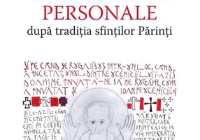 Practica rugăciunii personale după tradiția sfinților Părinți sau „Comoara în vase de lut”
