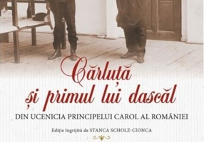 Cărluță și primul lui dascăl. Din ucenicia principelui Carol al României