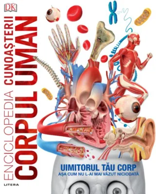 Enciclopedia cunoașterii. Corpul uman
