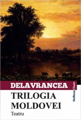 Trilogia Moldovei. Teatru