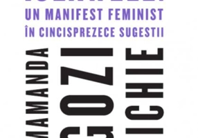 Dragă Ijeawele: un manifest feminist în cincisprezece sugestii