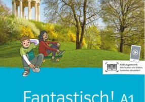 Fantastisch! A1. Kursbuch mit Audios und Videos