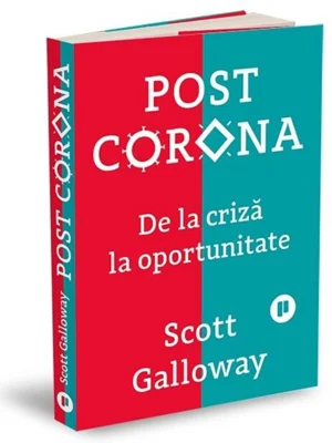 Post Corona. De la criză la oportunitate