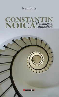 Constantin Noica - Holomeria simbolică