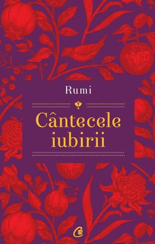 Rumi: Cântecele iubirii