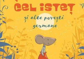 Șoricelul cel isteț și alte povești germane