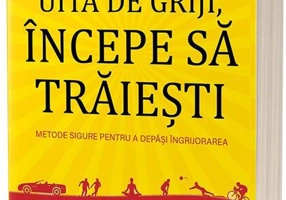Uită de griji, începe să trăiești