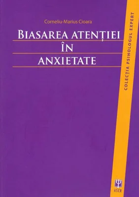 Biasarea atenţiei în anxietate