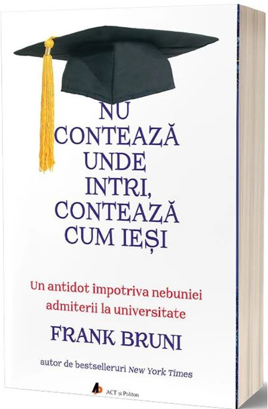 Nu contează unde intri, contează cum ieși