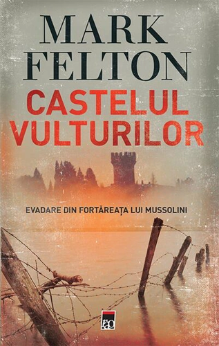 Castelul vulturilor. Evadare din fortareața lui Mussolini