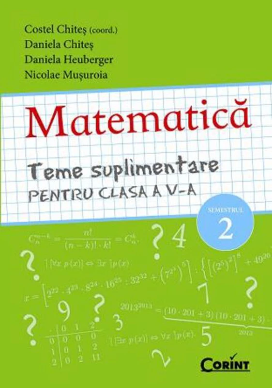 Matematică. Teme suplimentare pentru clasa a V-a Semestrul 2