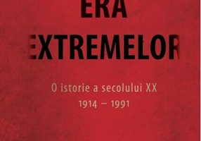 Era extremelor. O istorie a secolului XX. (1914-1991)
