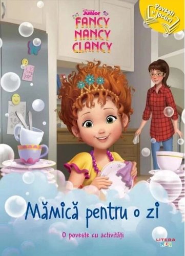 Fancy Nancy Clancy. Mămică pentru o zi. O poveste cu activități