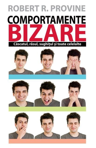 Comportamente bizare. Căscatul, râsul, sughițul și toate celelalte