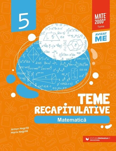 Matematică. Teme recapitulative. Clasa a V-a