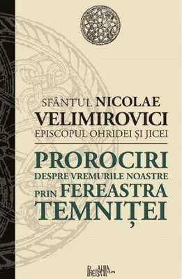 Prorociri despre vremurile noastre prin fereastra temniței