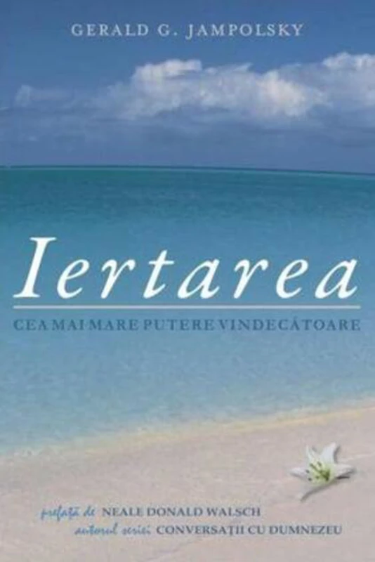 Iertarea: cea mai mare putere vindecătoare