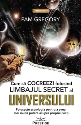 Cum să cocreezi folosind limbajul secret al universului