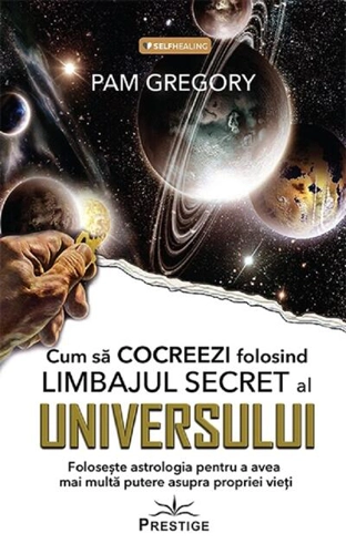 Cum să cocreezi folosind limbajul secret al universului