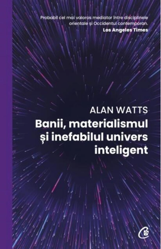 Banii, materialismul și inefabilul univers inteligent