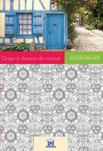 Orașe și desene de colorat. Antistres prin artă