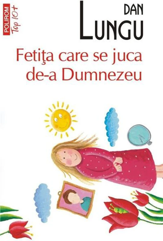 Fetiţa care se juca de-a Dumnezeu (Top 10+)