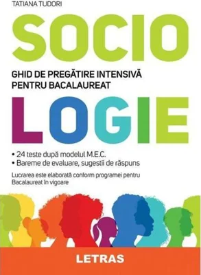 Sociologie. Ghid de pregătire intensivă pentru bacalaureat