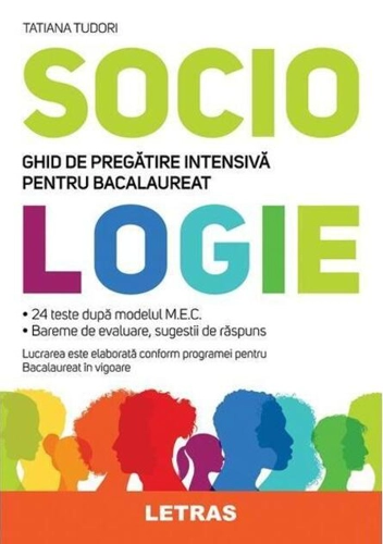 Sociologie. Ghid de pregătire intensivă pentru bacalaureat