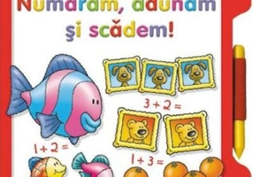 Numărăm, adunăm şi scădem! Citește și scrie
