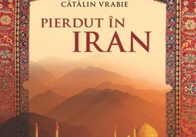 Pierdut în Iran. Jurnal de călătorie