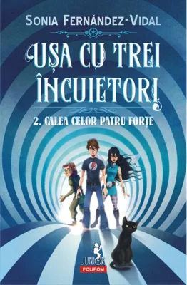 Calea celor patru forțe. Ușa cu trei încuietori (Vol. 2)