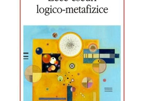 Lumi ale gândirii. Zece eseuri logico-metafizice