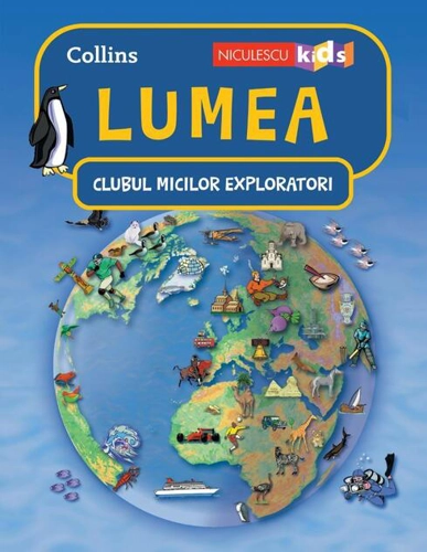Lumea. Clubul Micilor Exploratori