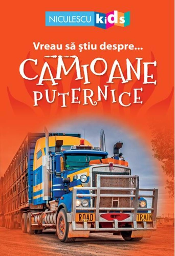 Vreau să ştiu despre... Camioane Puternice