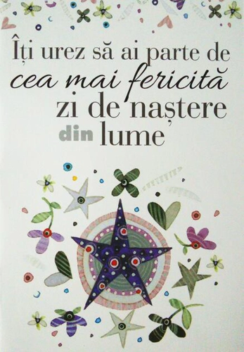 Îți urez să ai parte de cea mai fericită zi de naștere din lume