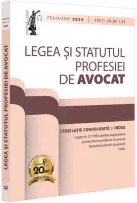 Legea și statutul profesiei de avocat. Februarie 2024