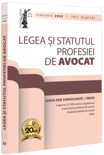 Legea și statutul profesiei de avocat. Februarie 2024