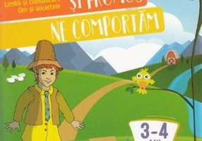 Comunicăm și frumos ne comportăm 3-4 ani
