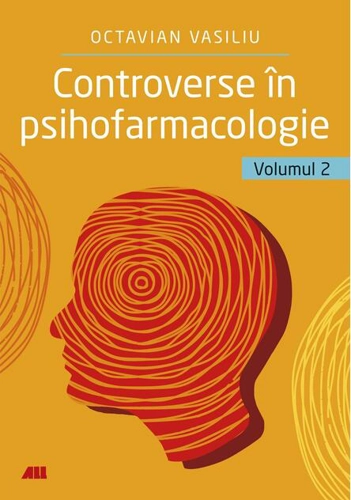 Controverse în psihofarmacologie (Vol. 2)