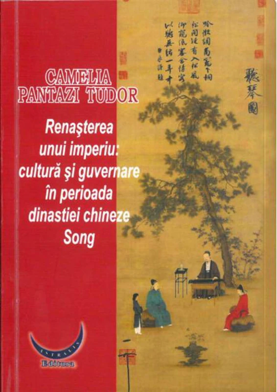 Renașterea unui imperiu: cultură și guvernare în perioada dinastiei chineze Song (RESIGILAT)