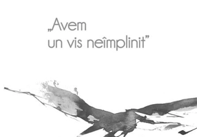 Avem un vis neîmplinit (Vol. 1)