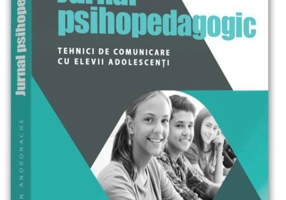Jurnal psihopedagogic. Tehnici de comunicare cu elevii adolescenți