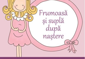 Frumoasă şi suplă după naştere